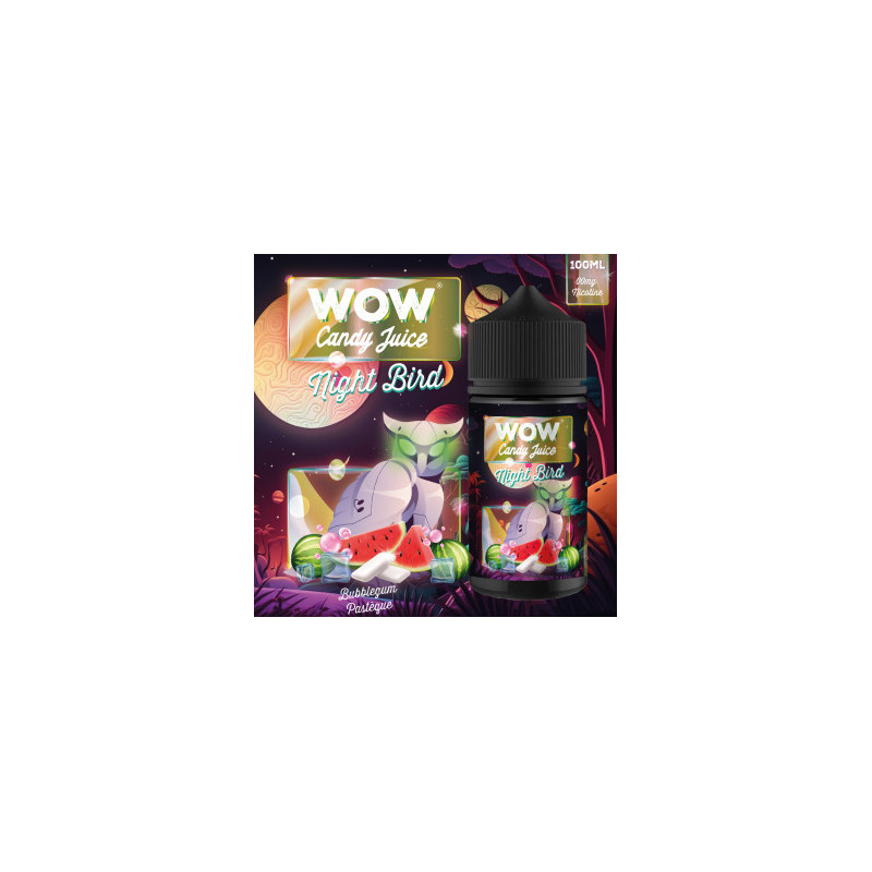 NIGHT BIRD 100ML - WOW CANDY JUICE - MADE IN VAPE