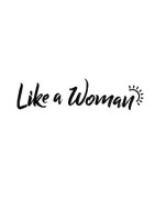 LIKE A WOMAN